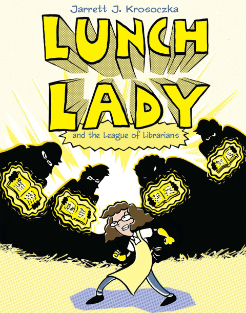 Cover image for book Lunch Lady and the League of Librarians