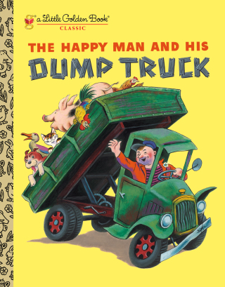 The Happy Man and His Dump Truck