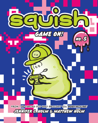 Squish #5: Game On!