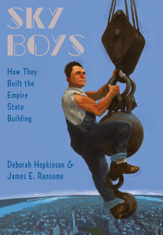 Sky Boys: How They Built the Empire State Building