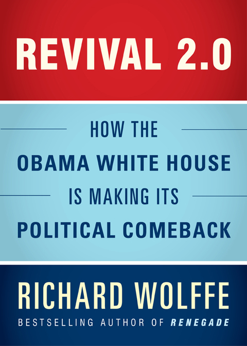 Cover image for book Revival 2.0: How the Obama White House Is Making Its Political Comeback