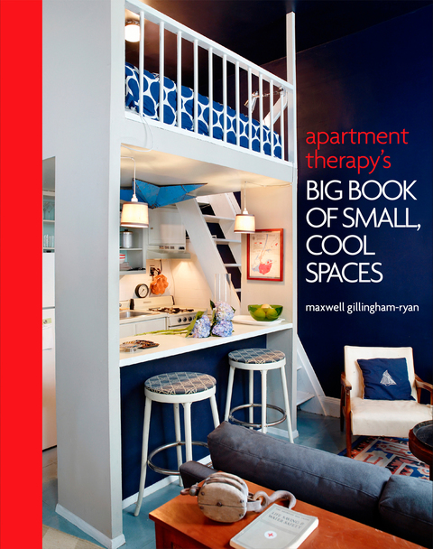 Cover image for book Apartment Therapy's Big Book of Small, Cool Spaces