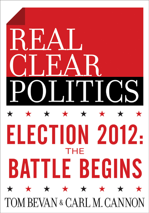Cover image for book Election 2012: The Battle Begins (The RealClearPolitics Political Download)