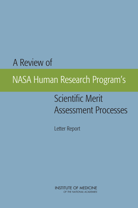 Cover image for book A Review of NASA Human Research Program's Scientific Merit Assessment Processes