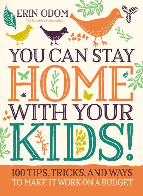 Cover image for book You Can Stay Home with Your Kids!