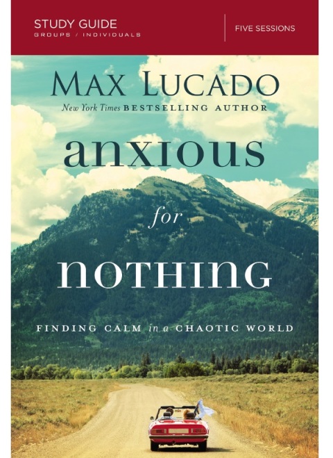 Cover image for book Anxious for Nothing Bible Study Guide