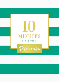 Cover image: 10 Minutes in the Word: Proverbs 9780310091943