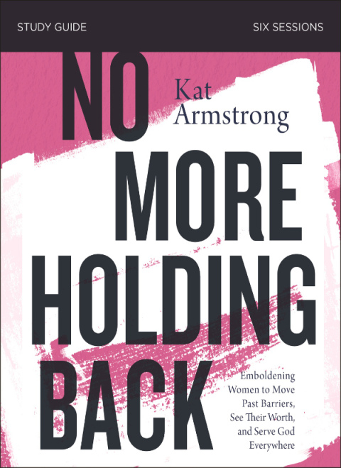 Cover image for book No More Holding Back Bible Study Guide