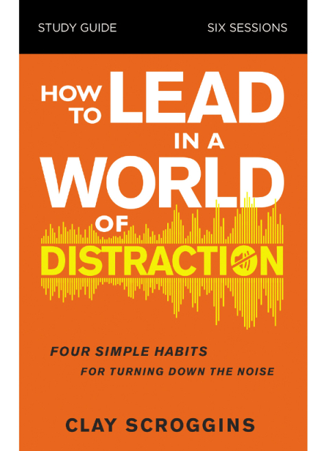 Cover image for book How to Lead in a World of Distraction Study Guide