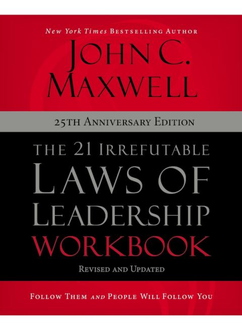 Cover image for book The 21 Irrefutable Laws of Leadership Workbook 25th Anniversary Edition