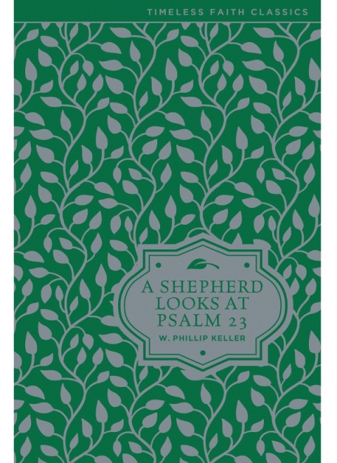 Cover image for book A Shepherd Looks at Psalm 23