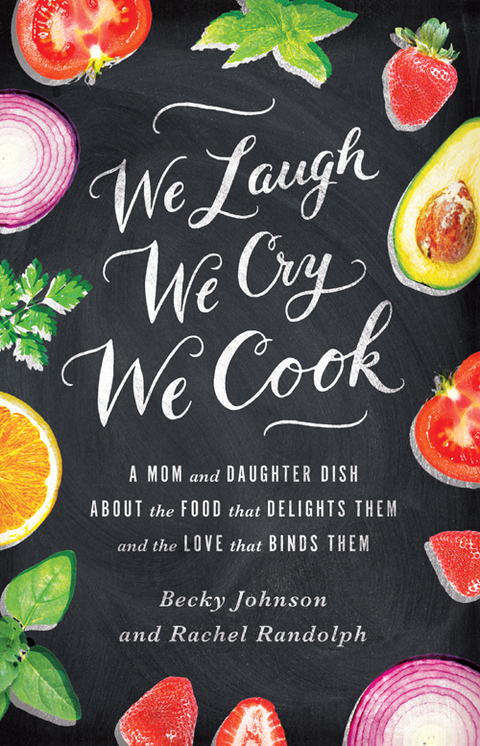 Cover image for book We Laugh, We Cry, We Cook