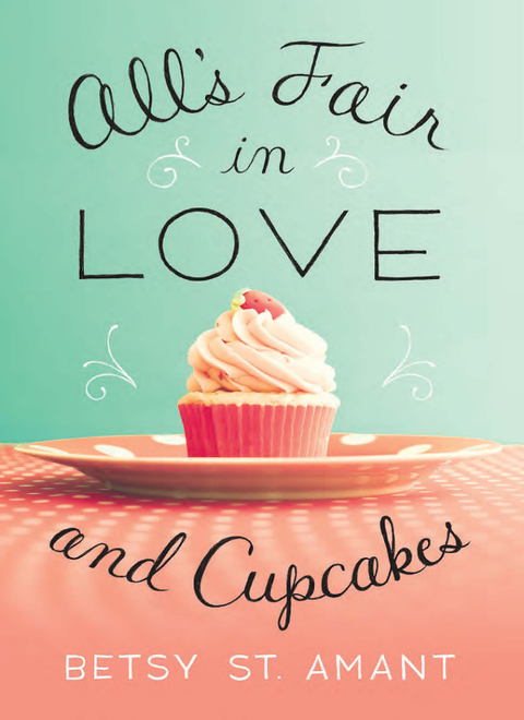 Cover image for book All’s Fair in Love and Cupcakes