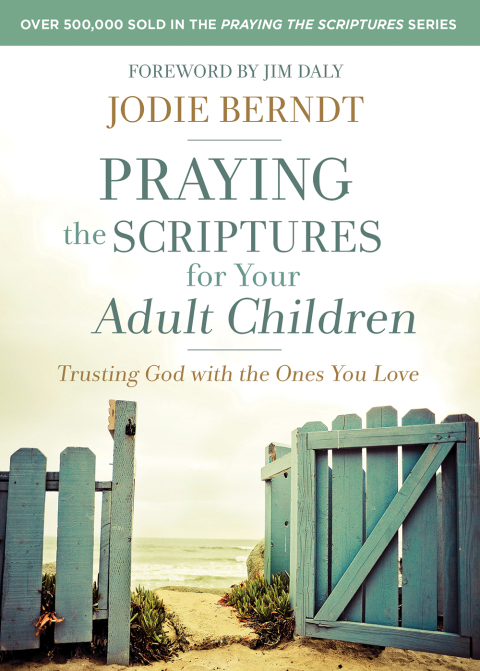 Cover image for book Praying the Scriptures for Your Adult Children