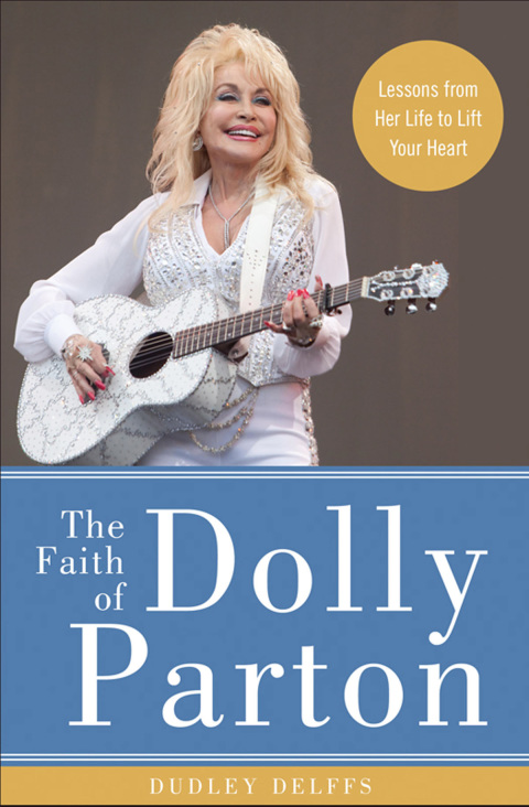 Cover image for book The Faith of Dolly Parton