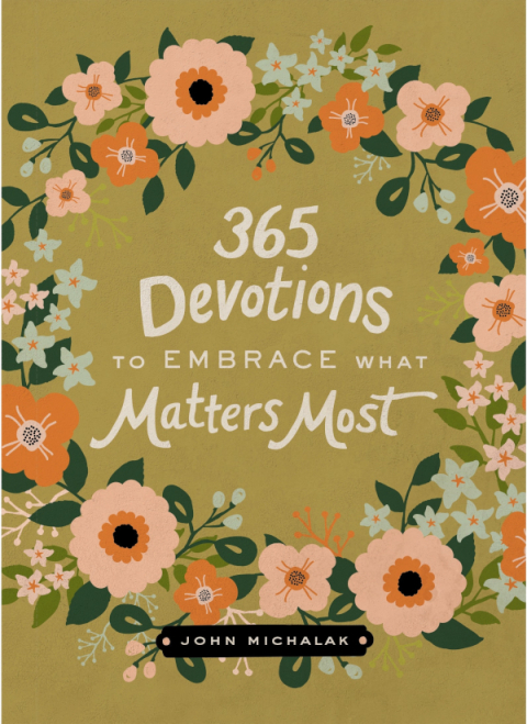 Cover image for book 365 Devotions to Embrace What Matters Most