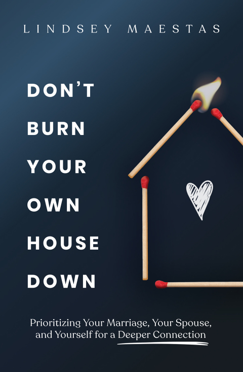 Cover image for book Don't Burn Your Own House Down