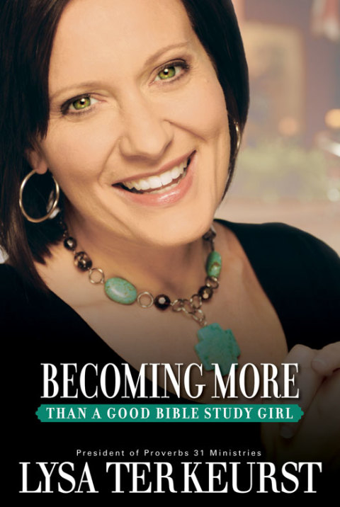 Cover image for book Becoming More Than a Good Bible Study Girl