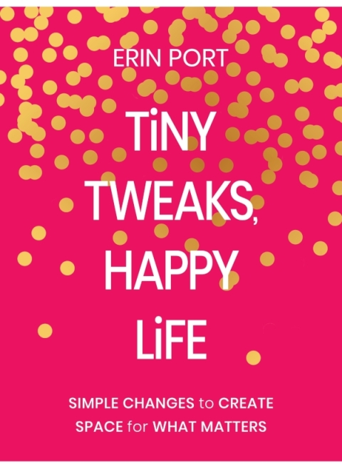 Cover image for book Tiny Tweaks, Happy Life
