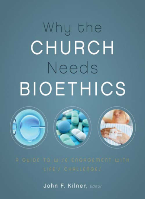 Cover image for book Why the Church Needs Bioethics