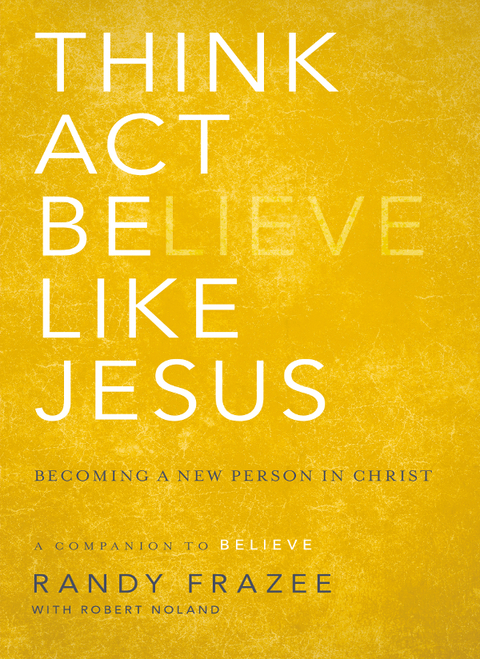 Cover image for book Think, Act, Be Like Jesus