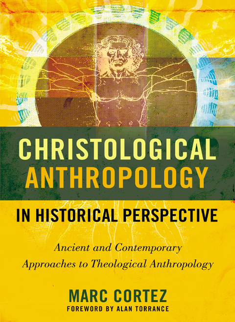 Cover image for book Christological Anthropology in Historical Perspective