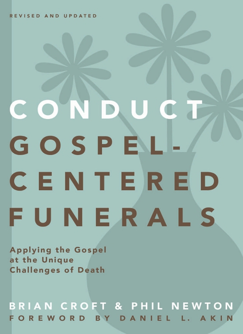 Cover image for book Conduct Gospel-Centered Funerals