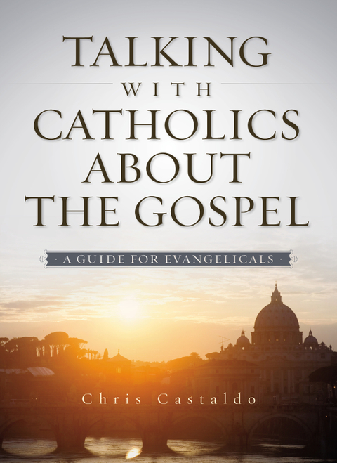 Cover image for book Talking with Catholics about the Gospel