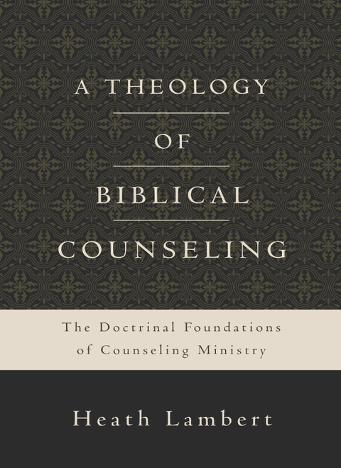 Cover image for book A Theology of Biblical Counseling