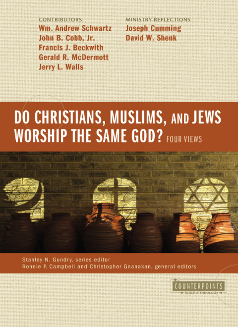 Cover image for book Do Christians, Muslims, and Jews Worship the Same God?: Four Views