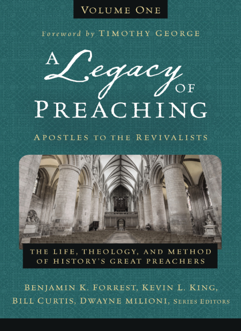Cover image for book A Legacy of Preaching, Volume One---Apostles to the Revivalists