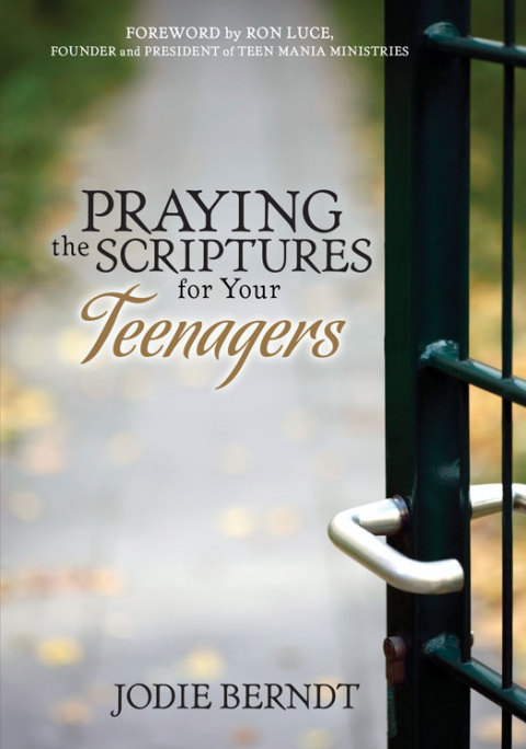 Cover image for book Praying the Scriptures for Your Teens