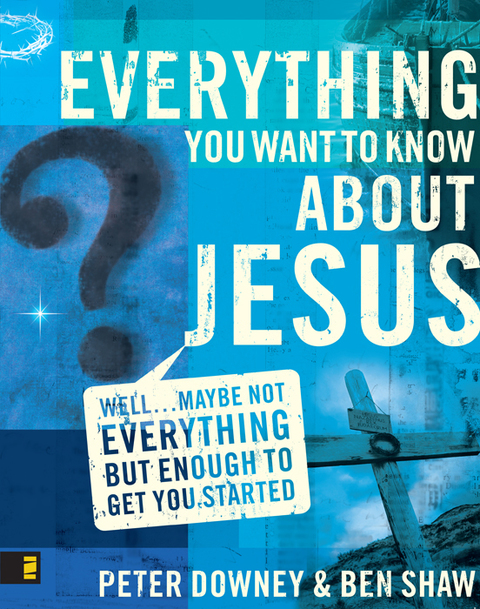 Cover image for book Everything You Want to Know about Jesus