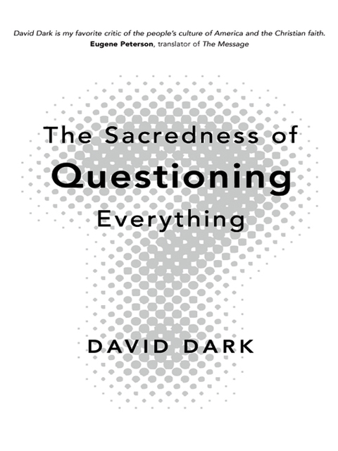 Cover image for book The Sacredness of Questioning Everything