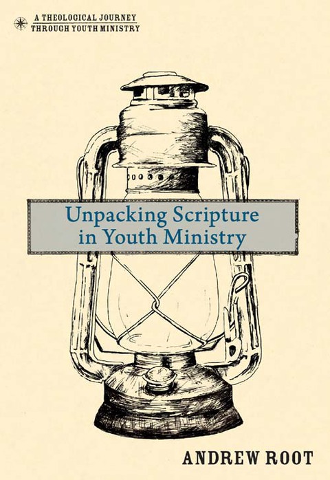 Cover image for book Unpacking Scripture in Youth Ministry