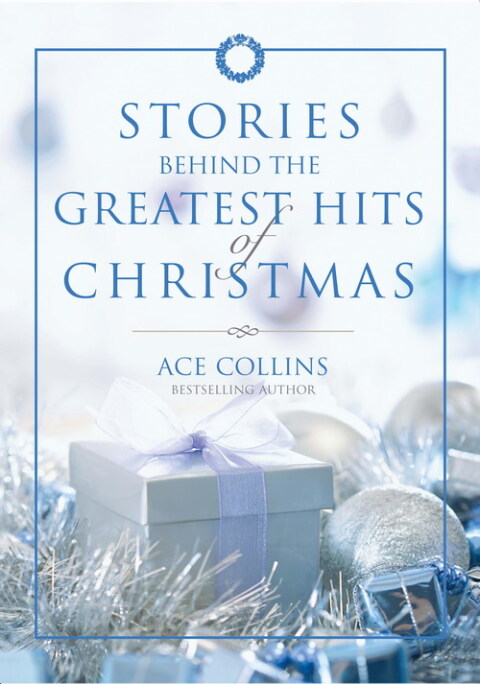 Cover image for book Stories Behind the Greatest Hits of Christmas