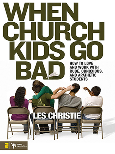 Cover image for book When Church Kids Go Bad