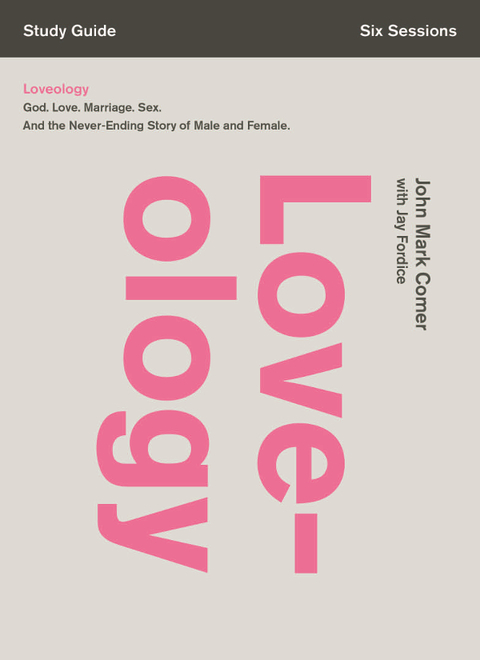 Cover image for book Loveology Bible Study Guide