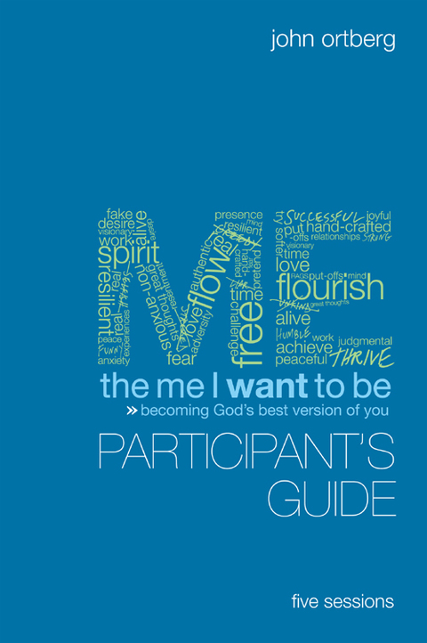 Cover image for book The Me I Want to Be Bible Study Participant's Guide