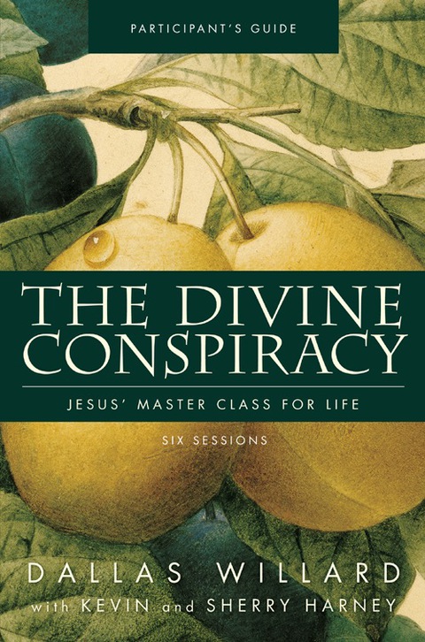 Cover image for book The Divine Conspiracy Bible Study Participant's Guide