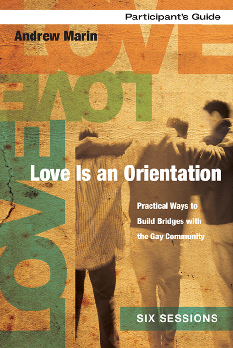 Cover image for book Love Is an Orientation Bible Study Participant's Guide
