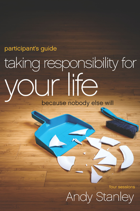 Cover image for book Taking Responsibility for Your Life Bible Study Participant's Guide