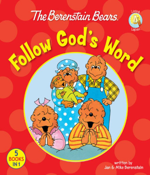 Cover image for book The Berenstain Bears Follow God's Word