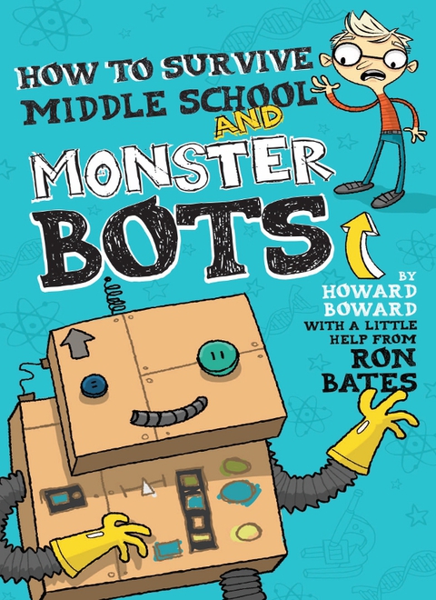 Cover image for book How to Survive Middle School and Monster Bots