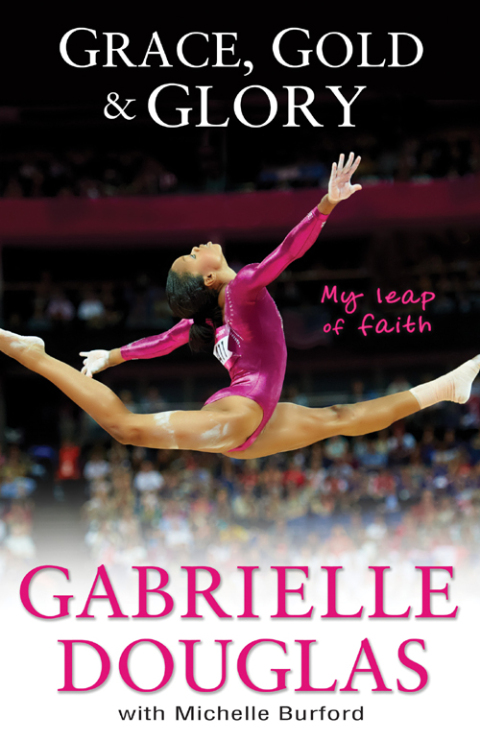 Cover image for book Grace, Gold, and Glory My Leap of Faith