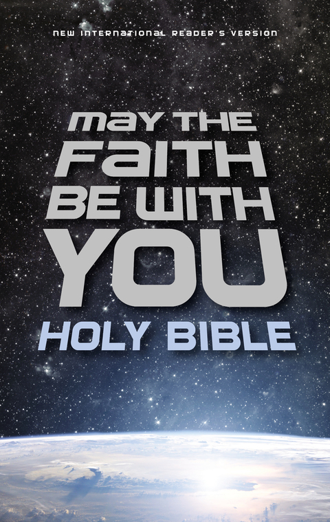 Cover image for book NIrV, May the Faith Be with You Holy Bible