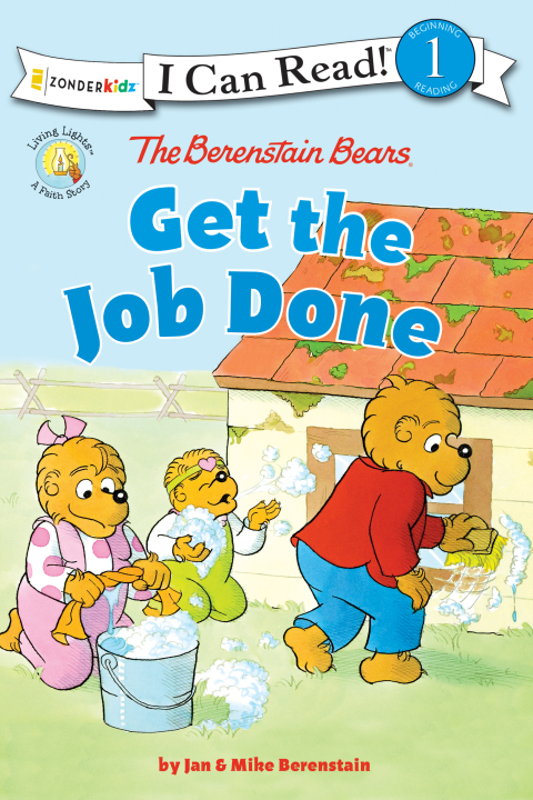 Cover image for book The Berenstain Bears Get the Job Done