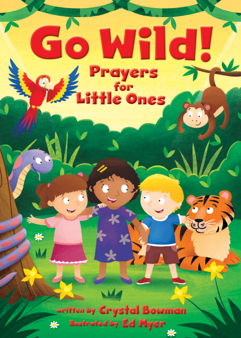 Cover image for book Go Wild! Prayers for Little Ones