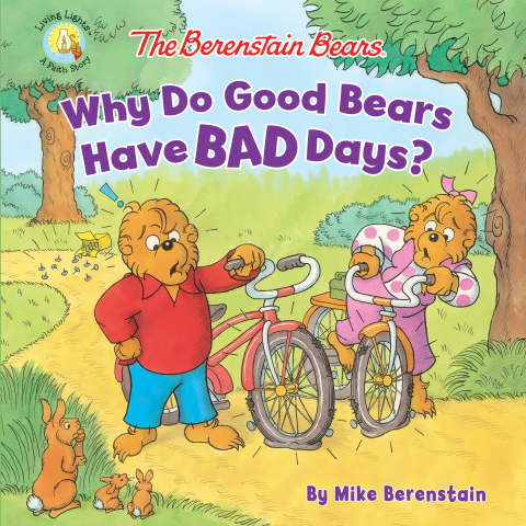 Cover image for book The Berenstain Bears Why Do Good Bears Have Bad Days?