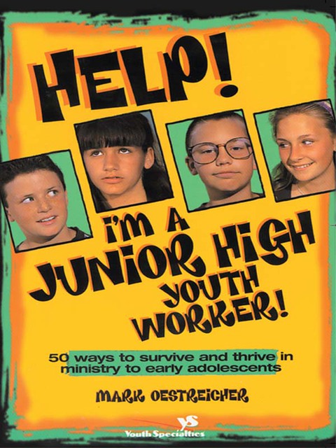 Cover image for book Help! I'm a Junior High Youth Worker!